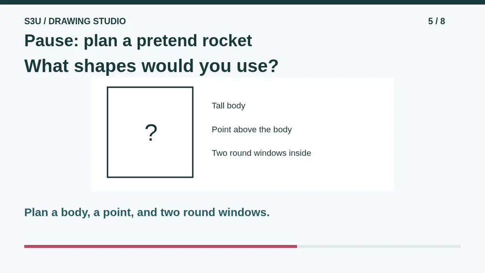 Video illustration: Pause: plan a pretend rocket. The spoken explanation follows.